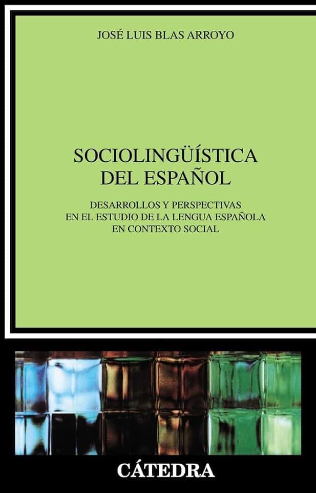 Sociolingüística del español : desarrollos y perspectivas en el estudio de la lengua española en contexto social