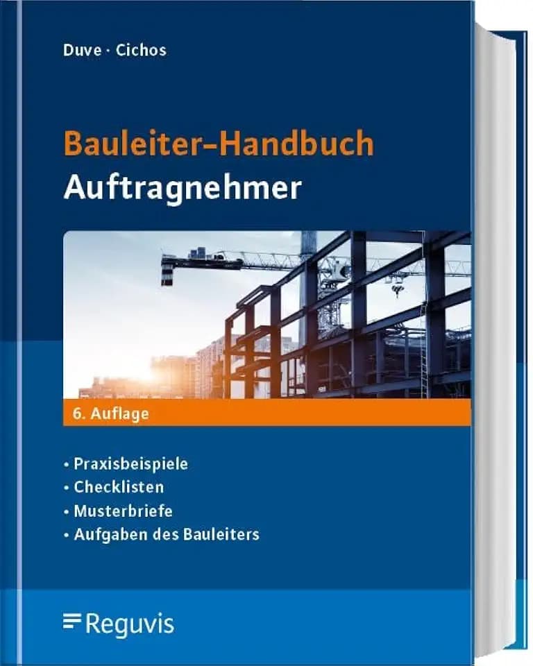 Bauleiter-Handbuch Auftragnehmer: Praxisbeispiele, Checklisten, Musterbriefe, Aufgaben des Bauleiters
