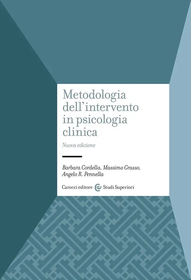 Metodologia dell'intervento in psicologia clinica. Nuova ediz. (Studi superiori)