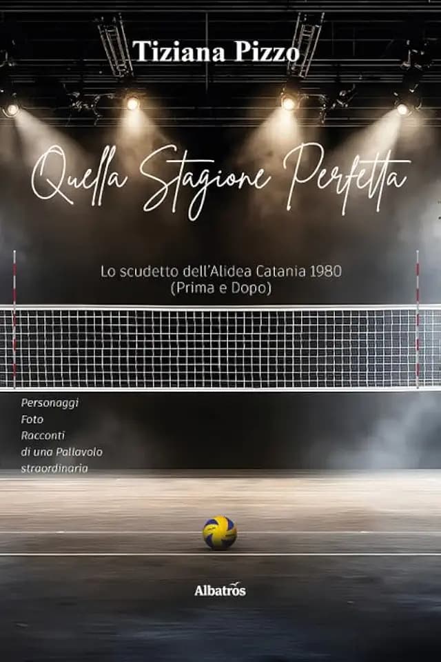 Quella stagione perfetta. Lo scudetto dell'Alidea Catania 1980 (Nuove voci. I saggi)