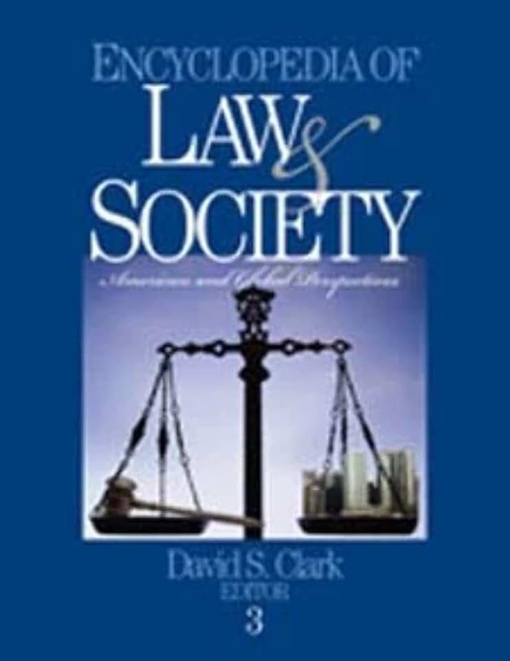 Encyclopedia of Law and Society: American and Global Perspectives (Three Volume Set)