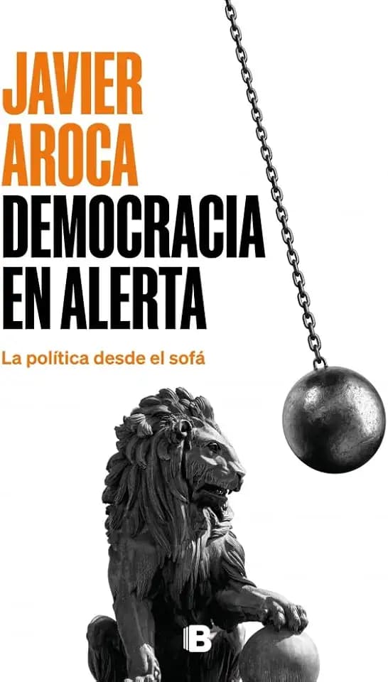 Democracia en alerta: La política desde el sofá (No ficción)