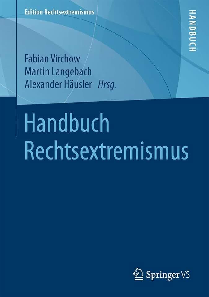 Handbuch Rechtsextremismus: Analysen (Edition Rechtsextremismus)