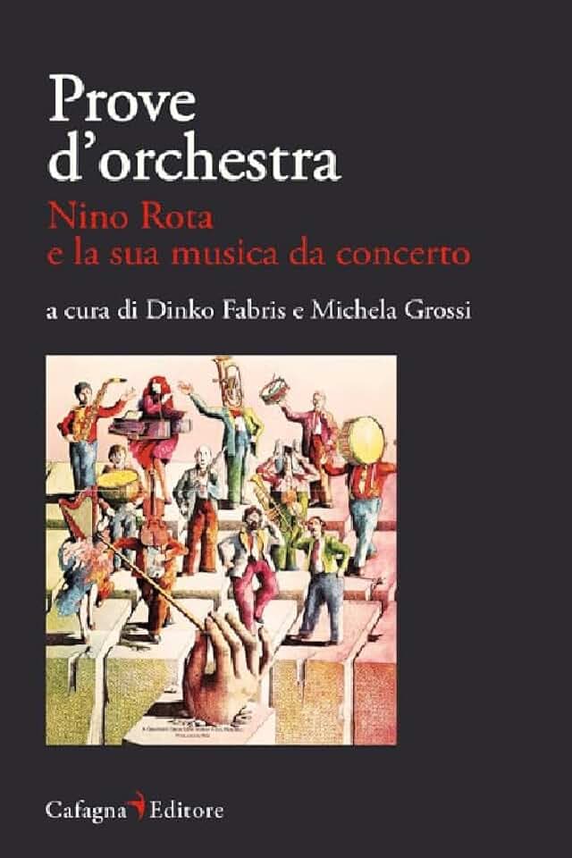 Prove d'orchestra. Nino Rota e la sua musica da concerto (Le vie dei suoni)