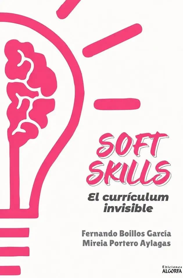 Soft Skills: El currículum invisible (Ensayo y pensamiento)