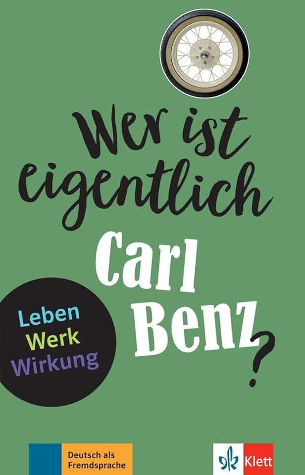 Wer ist eigentlich Carl Benz?: Leben - Werk - Wirkung. Lektüre mit digitalen Extras