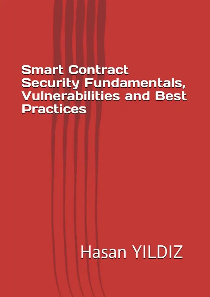 Smart Contract Security Fundamentals, Vulnerabilities and Best Practices