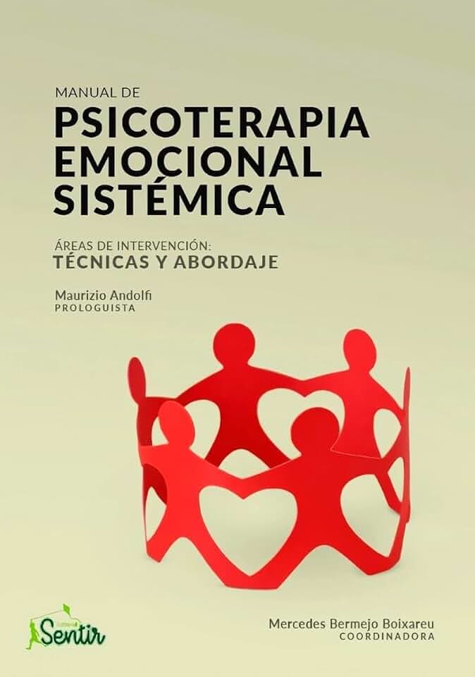 Manual de psicoterapia emocional sistémica: Psicoterapia