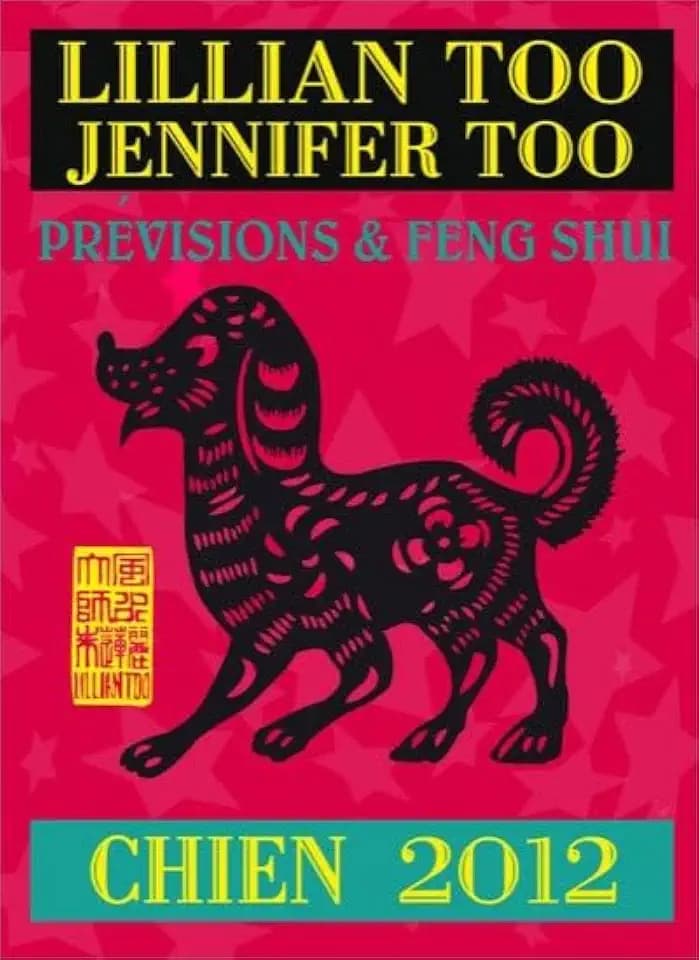 Chien 2012 - Prévisions & Feng Shui: Prévisions et feng shui