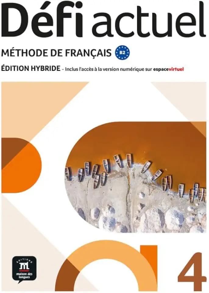DÉFI ACTUEL 4 Livre de l´élève Édition Hybride: methode de francais