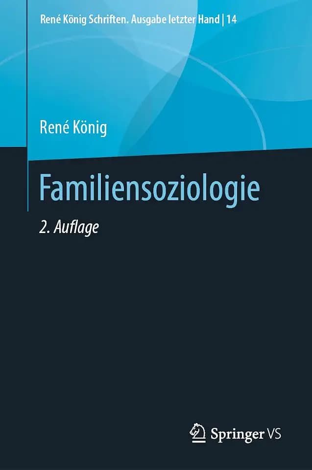 Familiensoziologie (René König Schriften. Ausgabe letzter Hand, 14, Band 14)
