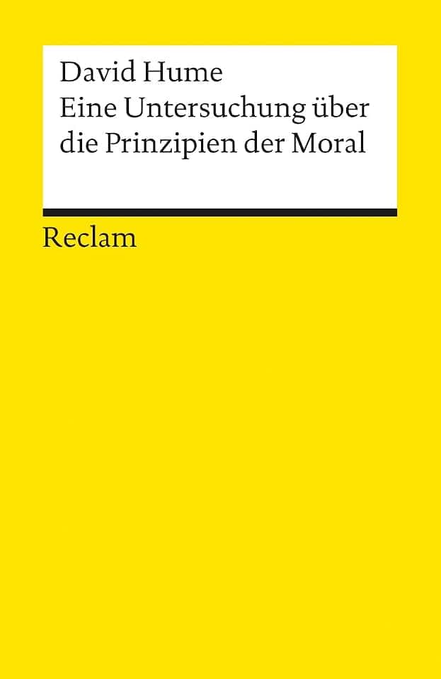 Eine Untersuchung über die Prinzipien der Moral: Hume, David – Logik und Ethik – 18993 (Reclams Universal-Bibliothek)