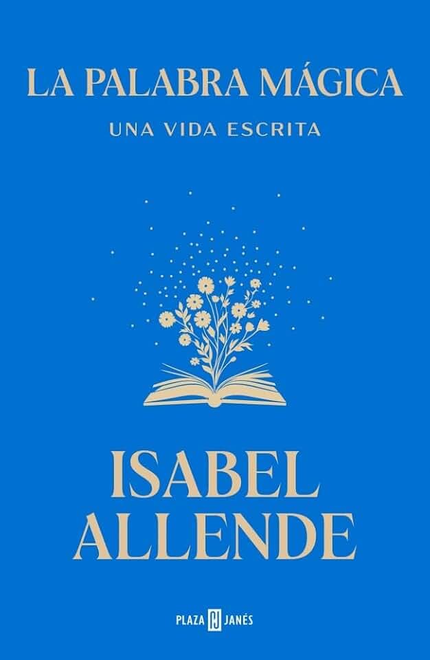 La palabra magica: Una vida escrita (Obras diversas)