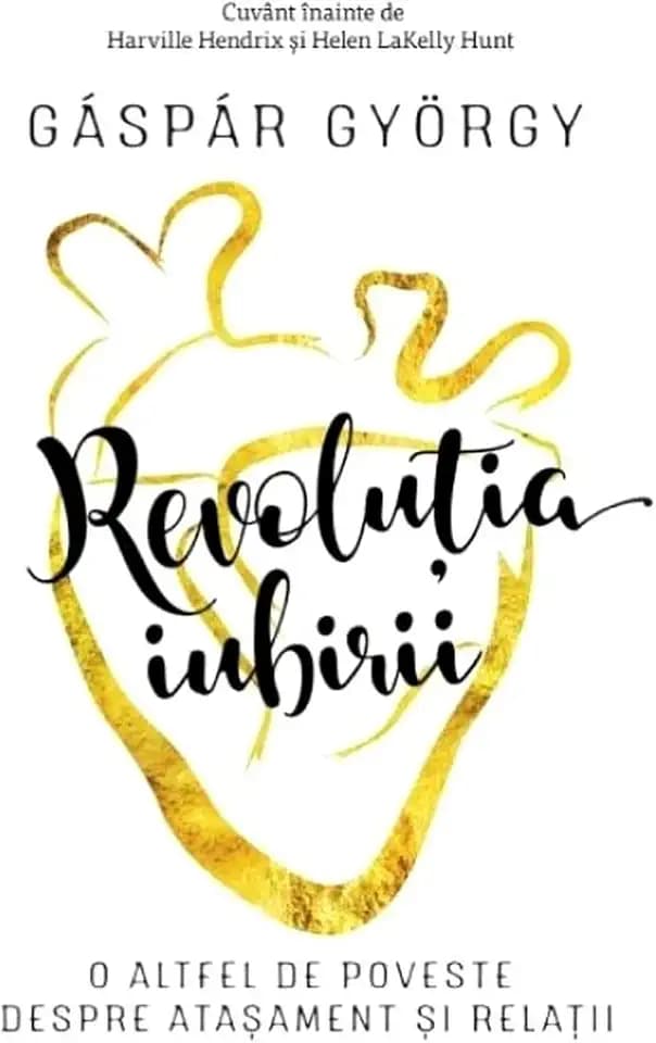 Revolutia iubirii Ed.2018 - Gaspar Gyorgy, Editie in limba romana