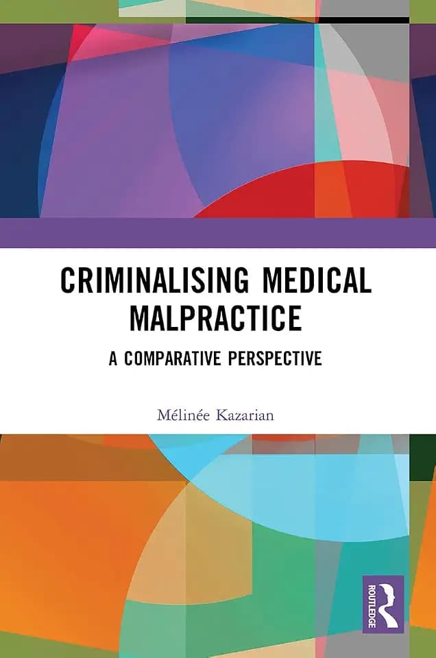 Criminalising Medical Malpractice: A Comparative Perspective