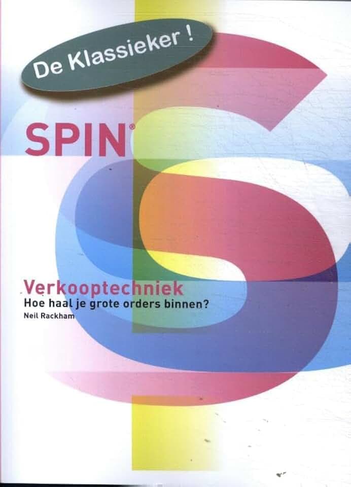 Spin verkooptechniek: hoe haal je grote orders binnen?
