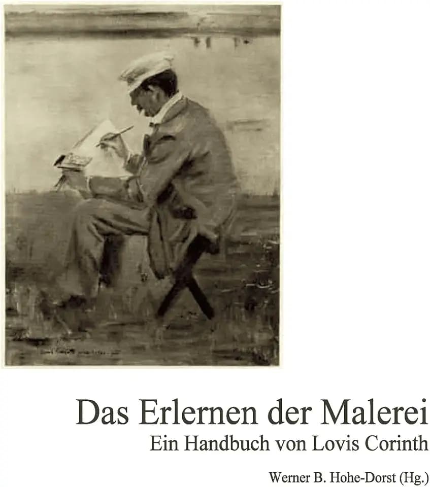 Das Erlernen der Malerei: Ein Handbuch von Lovis Corinth