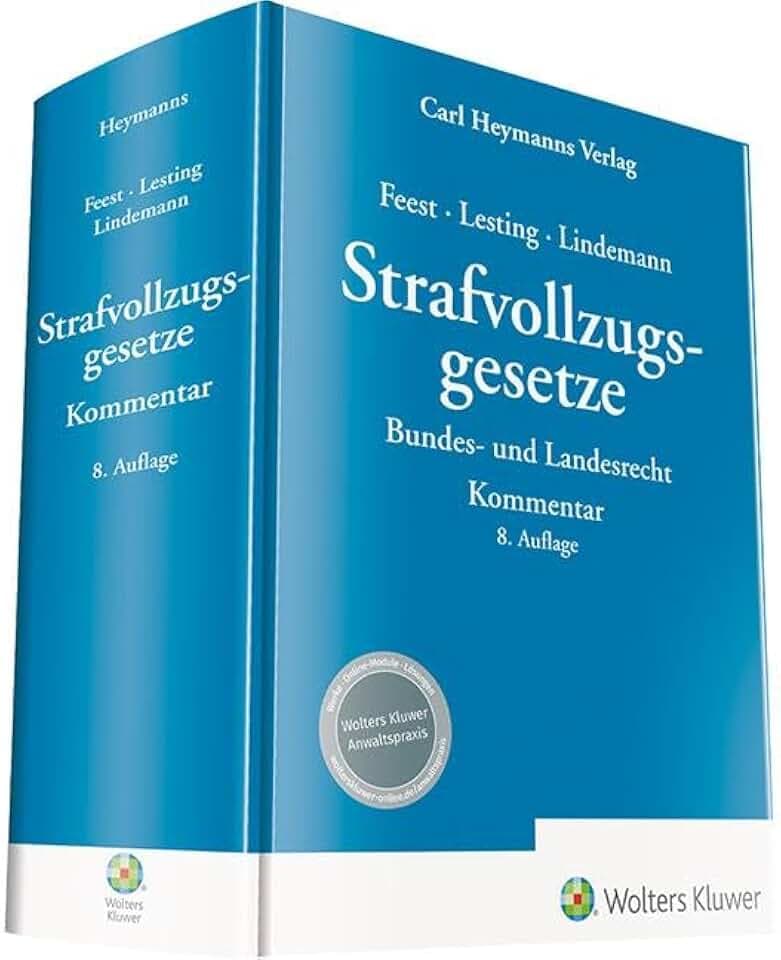 Strafvollzugsgesetze: Kommentar: Bundes- und Landesrecht