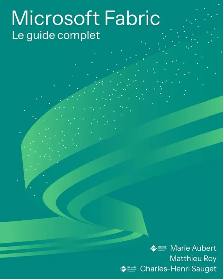 Microsoft Fabric : Le guide complet