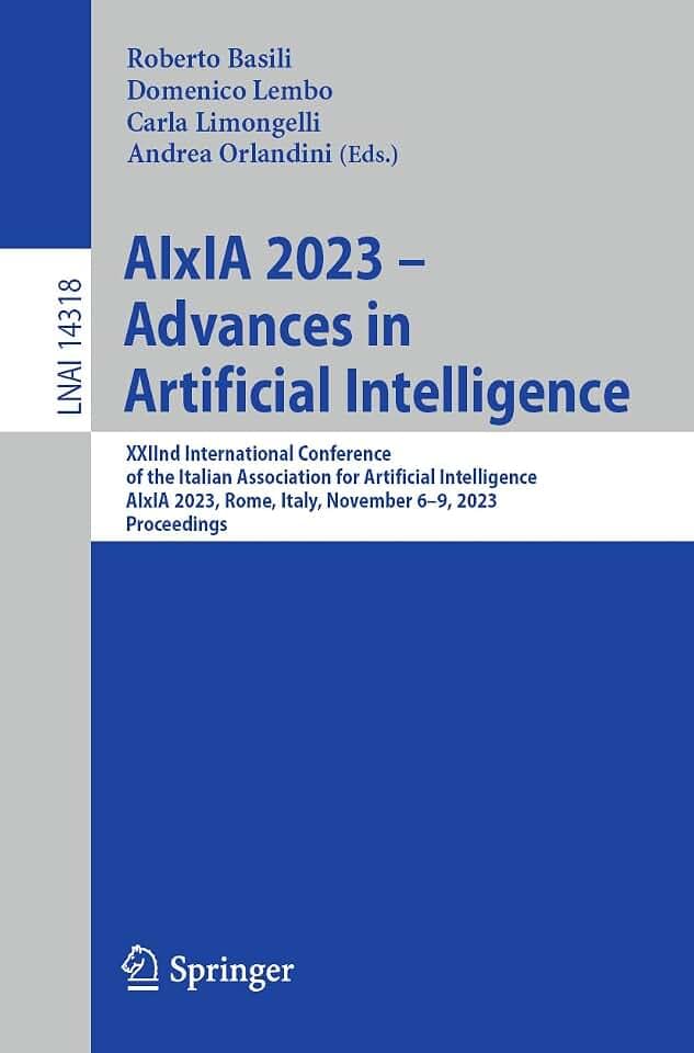 AIxIA 2023 – Advances in Artificial Intelligence: XXIInd International Conference of the Italian Association for Artificial Intelligence, AIxIA 2023, ... Notes in Artificial Intelligence, Band 14318)