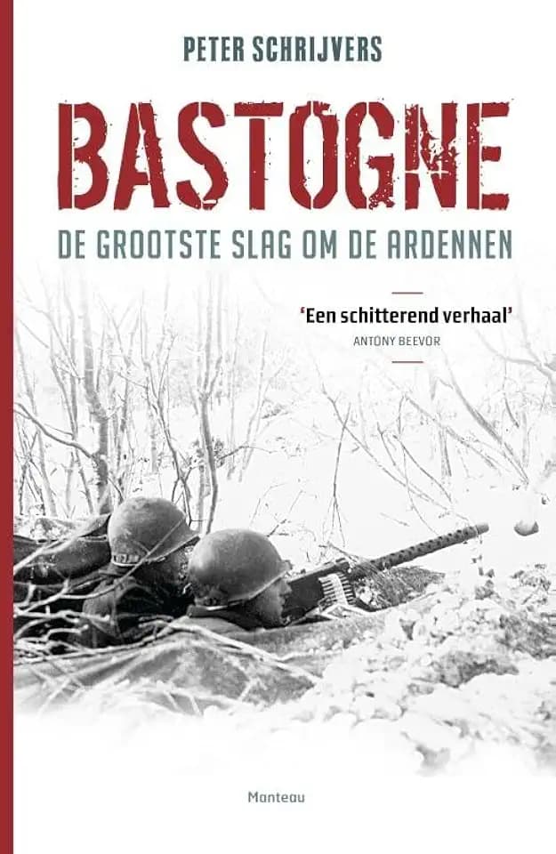 Bastogne: de grootste slag om de Ardennen