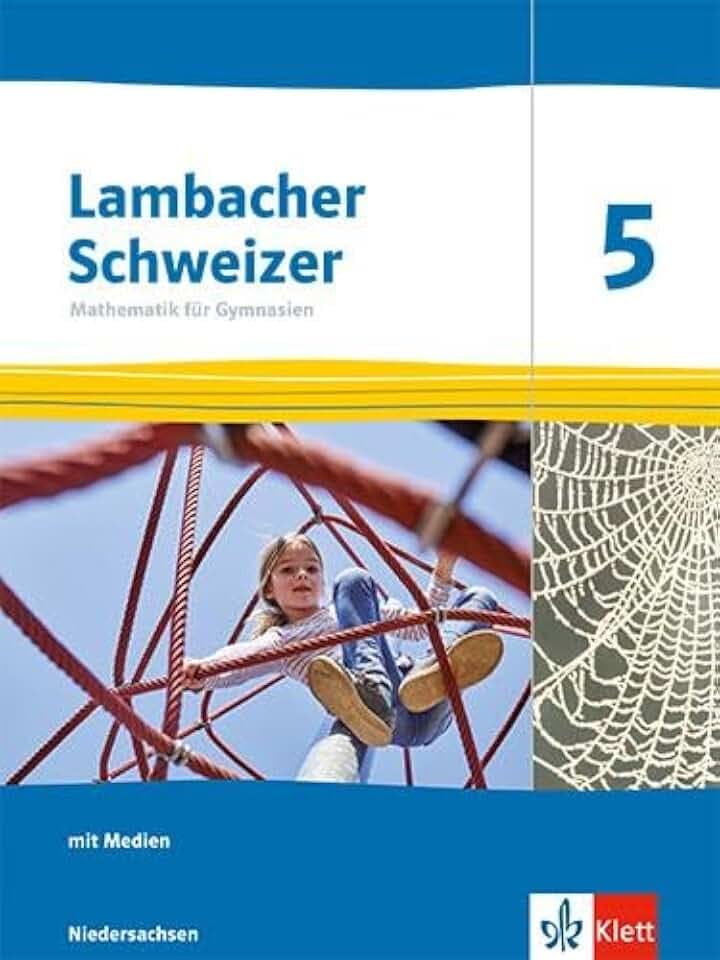 Lambacher Schweizer Mathematik 5. Ausgabe Niedersachsen: Schulbuch mit Medien Klasse 5 (Lambacher Schweizer. Ausgabe für Niedersachsen ab 2027)
