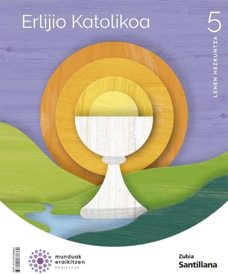 ERLIJIO KATOLIKOA 5 LEH MUNDUAK ERAIKITZEN