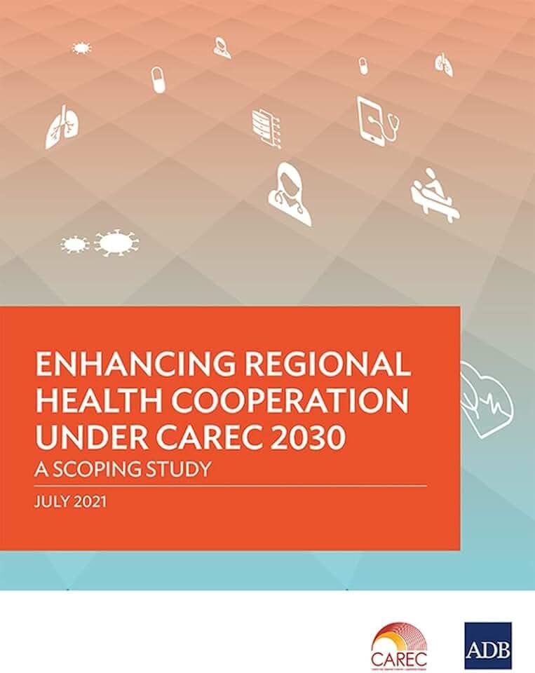 Enhancing Regional Health Cooperation under CAREC 2030: A Scoping Study