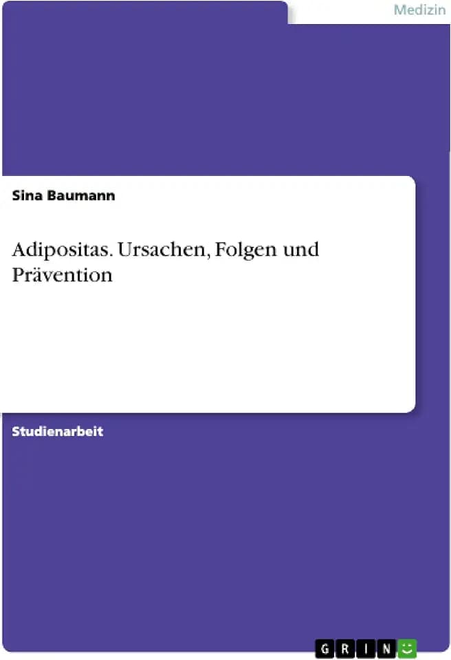 Adipositas. Ursachen, Folgen und Prävention
