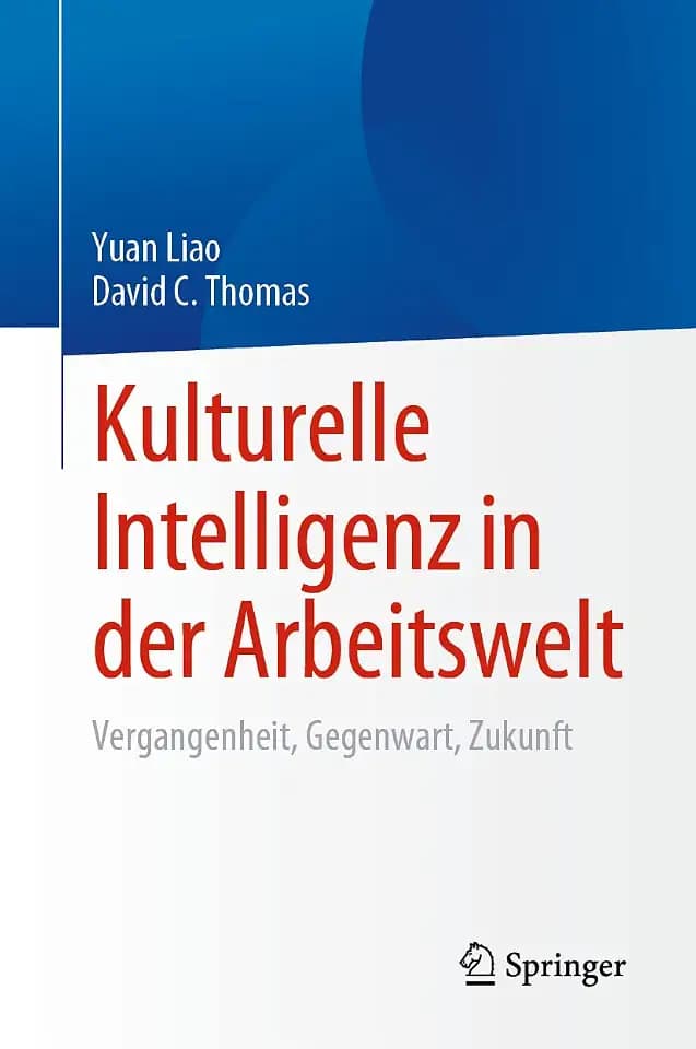 Kulturelle Intelligenz in der Arbeitswelt: Vergangenheit, Gegenwart, Zukunft (Springer Series in Emerging Cultural Perspectives in Work, Organizational, and Personnel Studies)