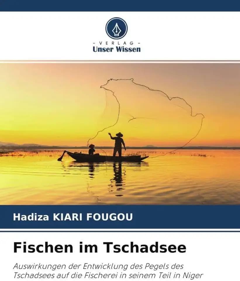Fischen im Tschadsee: Auswirkungen der Entwicklung des Pegels des Tschadsees auf die Fischerei in seinem Teil in Niger