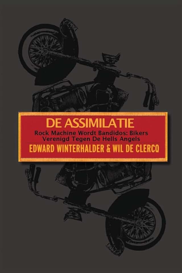 De Assimilatie: Rock Machine Wordt Bandidos - Bikers Verenigd Tegen De Hells Angels