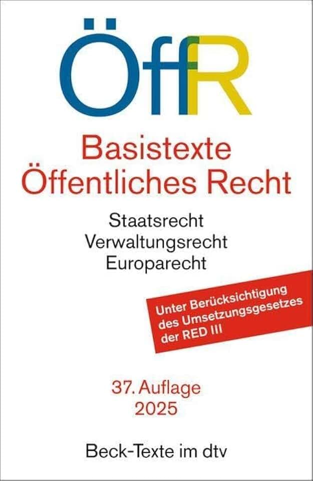 Basistexte Öffentliches Recht: Staatsrecht, Verwaltungsrecht, Europarecht (Beck-Texte im dtv)