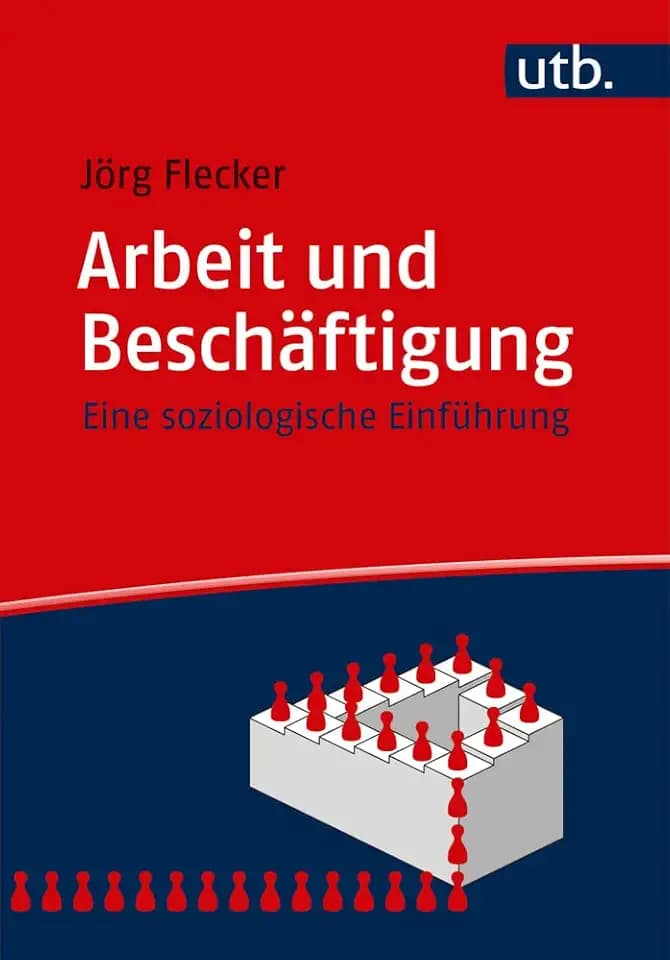 Arbeit und Beschäftigung: Eine soziologische Einführung