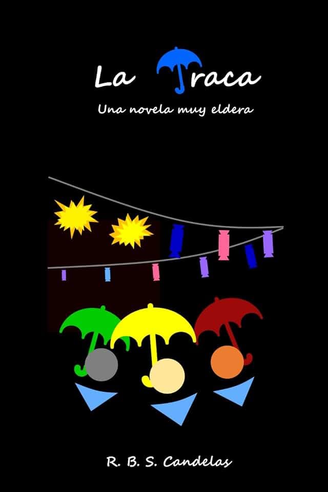 La traca: Una novela muy eldera