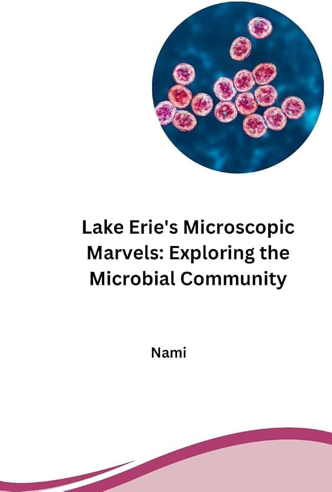 Lake Erie's Microscopic Marvels: Exploring the Microbial Community: DE