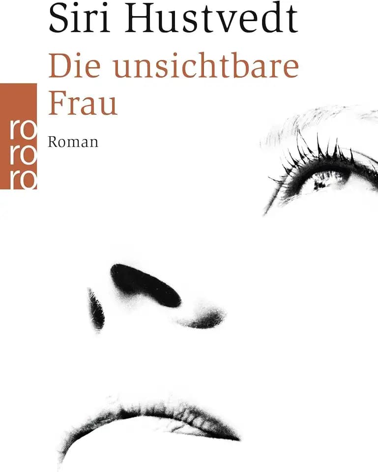 Die unsichtbare Frau: Roman