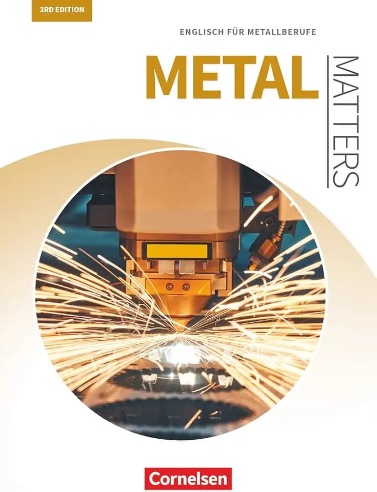 Matters Technik - Englisch für technische Ausbildungsberufe - Metal Matters 3rd edition - B1: Englisch für Metallberufe - Schulbuch (Matters Technik, Metal Matters 3rd edition, B1)