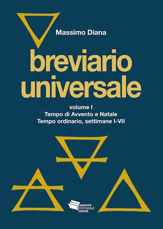 Breviario universale. Nuova ediz.. Tempo di Avvento e Natale. Tempo ordinario, settimane I-VII (Vol. 1) (Fuori collana)