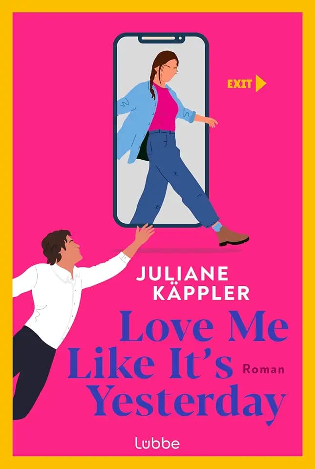 Love Me Like It's Yesterday: Roman. Eine charmante Liebesgeschichte zum Trend-Thema Digital Detox