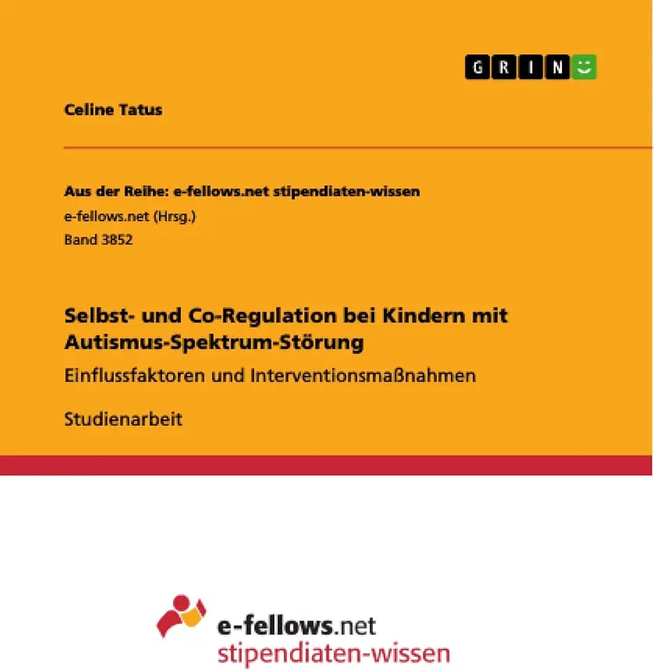 Selbst- und Co-Regulation bei Kindern mit Autismus-Spektrum-Störung: Einflussfaktoren und Interventionsmaßnahmen