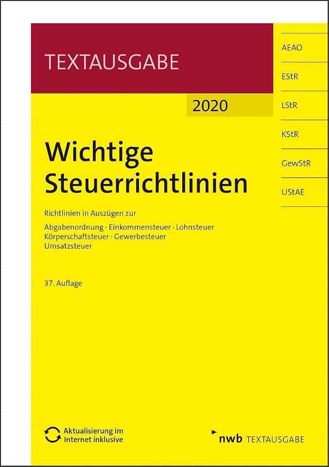 Wichtige Steuerrichtlinien: Richtlinien in Auszügen zur Abgabenordnung, Einkommensteuer, Lohnsteuer, Körperschaftsteuer, Gewerbesteuer, Umsatzsteuer. (NWB Textausgabe)