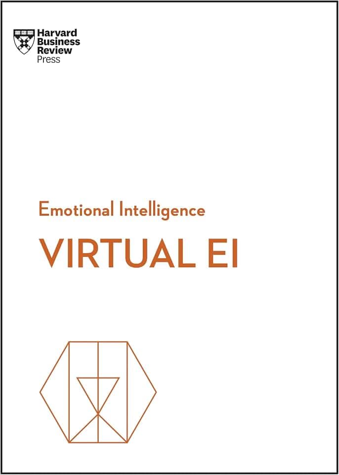 Virtual EI (HBR Emotional Intelligence Series)