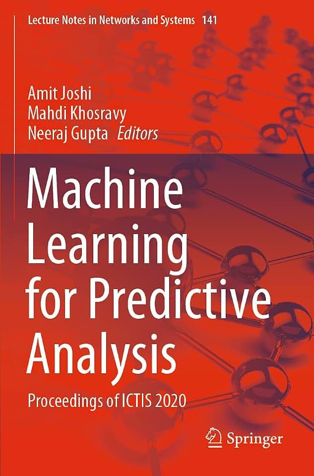 Machine Learning for Predictive Analysis: Proceedings of ICTIS 2020 (Lecture Notes in Networks and Systems, 141, Band 141)