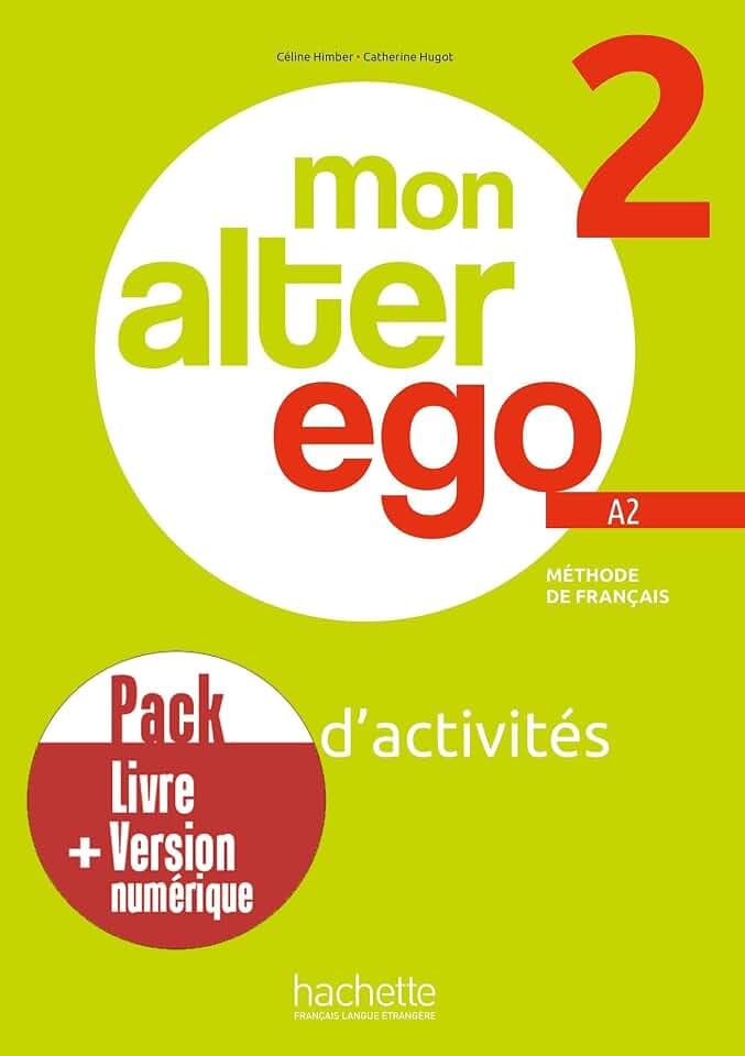 Mon Alter Ego 2 - Pack Cahier d'activites + version numerique. A2: Cahier d'activités (Mon Alter Ego 2 - Pack Cahier d'activités + version numérique. A2)