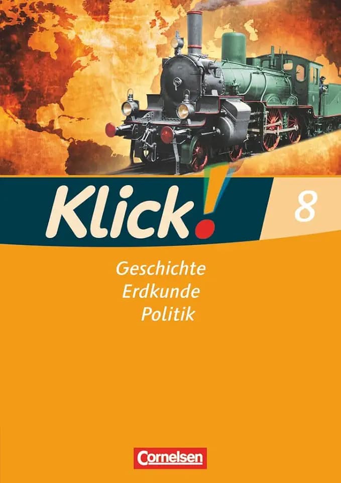Klick! Geschichte, Erdkunde, Politik - Westliche Bundesländer - Ausgabe ab 2007 - 8. Schuljahr: Arbeitsheft