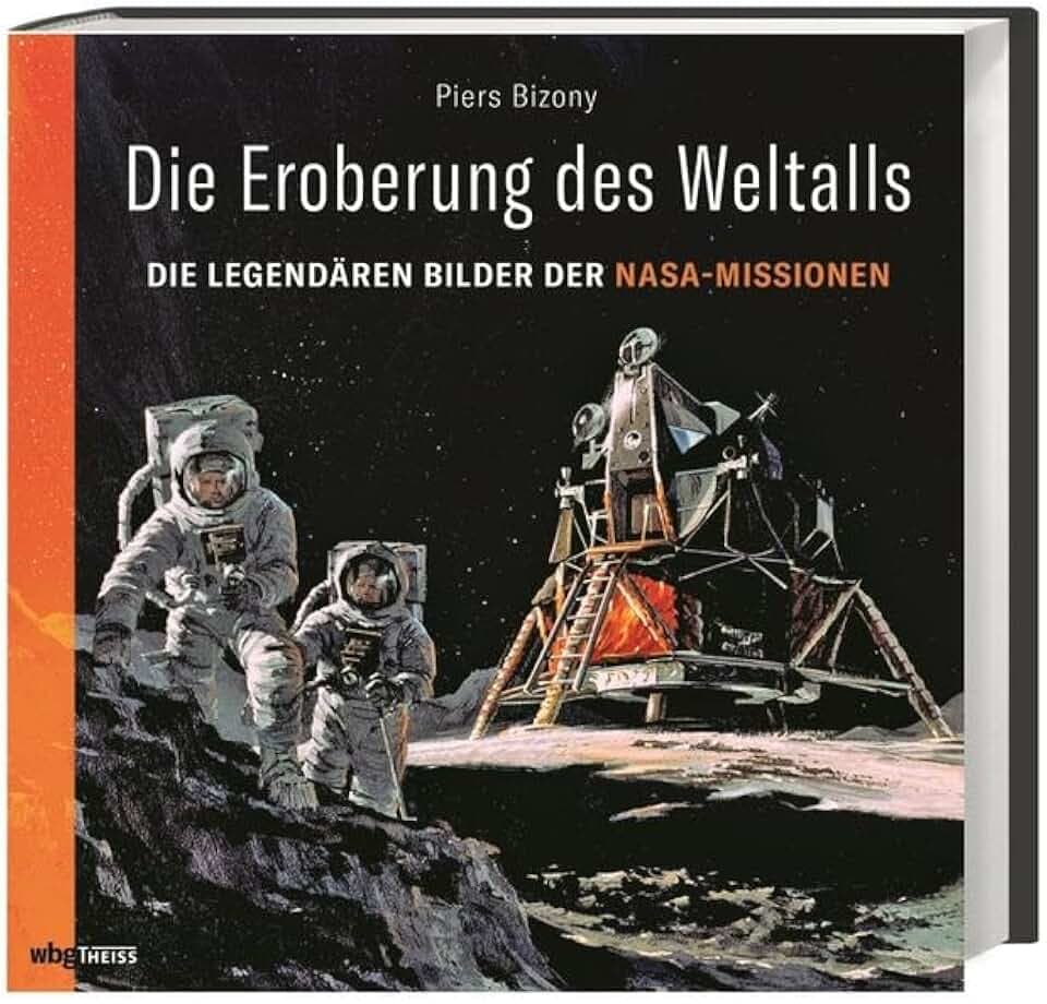 Die Eroberung des Weltalls: Die legendären Bilder der NASA-Missionen