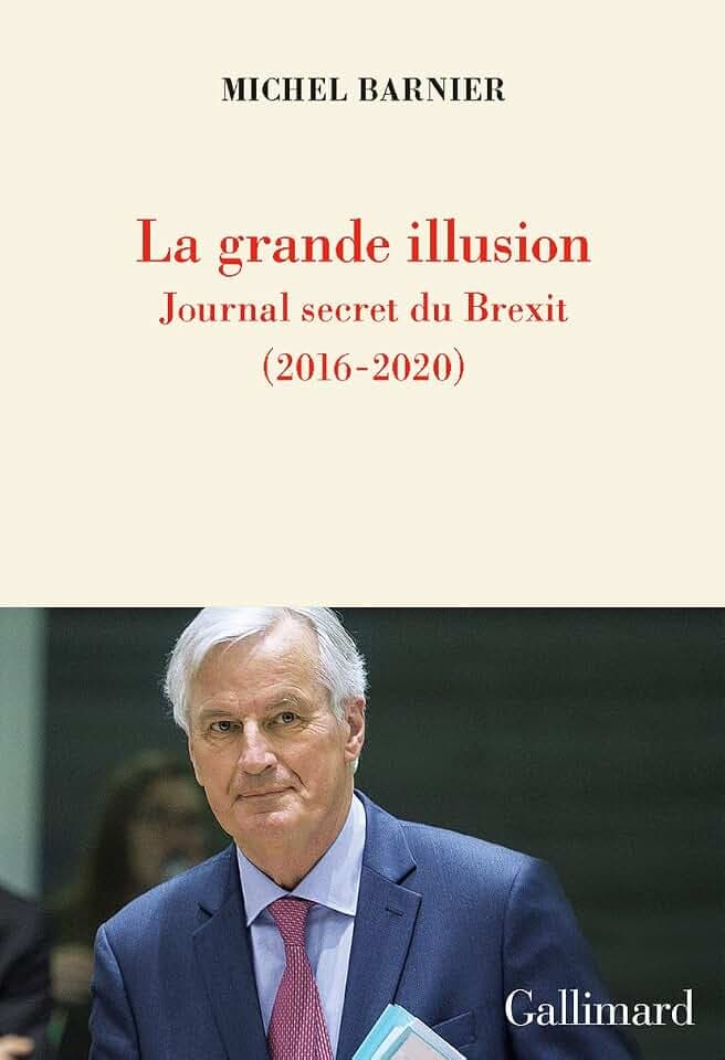 La grande illusion: Journal secret du Brexit (2016-2020)