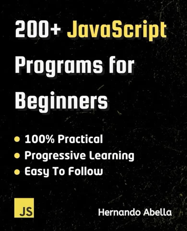 200+ JavaScript Programs for Beginners (Javascript MEGA bundle, Band 1)