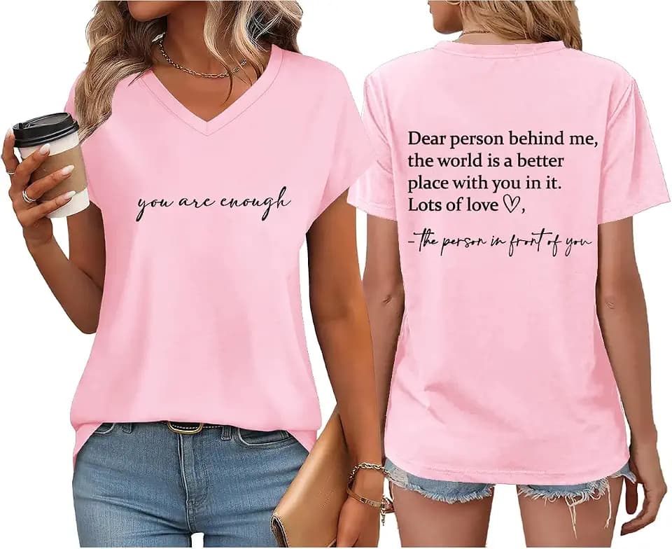 You are Enough Tshirt Dear Person Behind Me Shirt V Neck Mental Health Shirt Women Inspirational Graphic Casual Tops